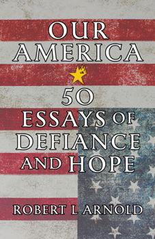 Paperback Our America: 50 Essays of Defiance and Hope Book