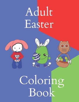 Paperback Adult Easter Coloring Book: Gift for Adult or teens egg style coloring pages Book