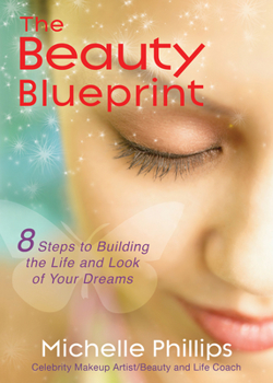 Paperback The Beauty Blueprint: 8 Steps to Building the Life and Look of Your Dreams Book