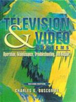 Hardcover Television and Video Systems: Operation, Maintenance, Troubleshooting, and Repair Book