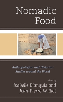 Hardcover Nomadic Food: Anthropological and Historical Studies Around the World Book