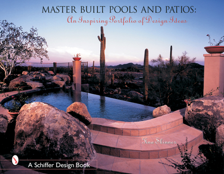 Paperback Master Built Pools & Patios: An Inspiring Portfolio of Design Ideas Book