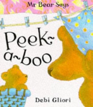 Mr Bears says peek-a-boo - Book  of the Mr Bear