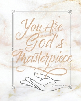 Paperback You Are God's Masterpiece Ephesians 2: 10: Weekly Planner - Notes - Priorities - January 1, 2020 - December 31, 2020 - 8 x 10 Book