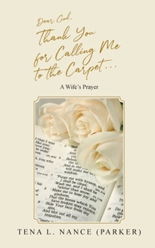 Dear God, Thank You for Calling Me to the Carpet...a Wife's Prayer