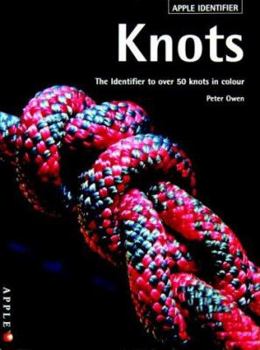 Paperback Knots: The Illustrated Identifier to Over 50 Knots in Colour (Apple Identifier) Book