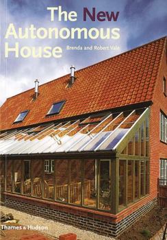 Paperback The New Autonomous House: Design and Planning for Sustainability Book