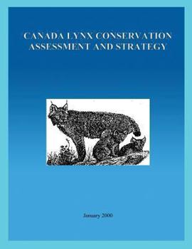 Paperback Canada Lynx Conservation Assessment and Strategy Book