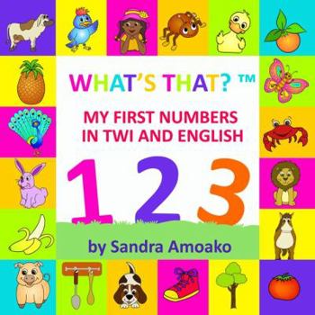 Hardcover What's That: My First Numbers in Twi and English [Twi] Book