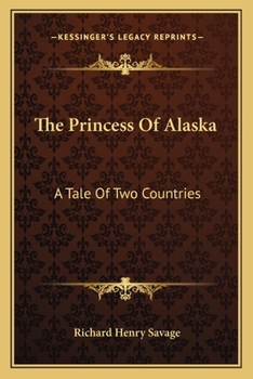 Paperback The Princess Of Alaska: A Tale Of Two Countries Book