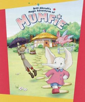 Hardcover Britt Allcroft's Magic Adventures of Mumfie Book