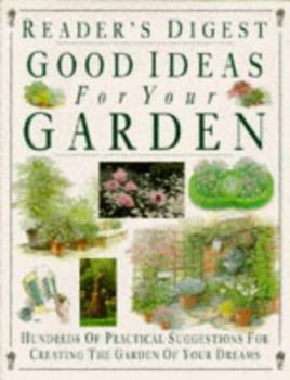 Good Ideas for Your Garden (Readers Digest)