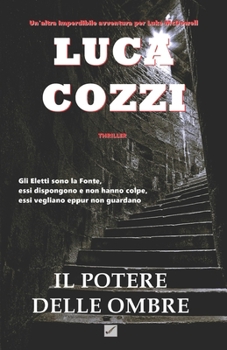 IL POTERE DELLE OMBRE (Thriller): Un'altra imperdibile avventura per Luke McDowell (Serie di Luke McDowell) - Book #3 of the Le avventure di Luke McDowell