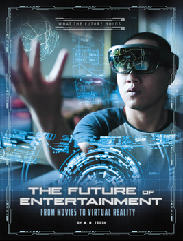 Hardcover The Future of Entertainment: From Movies to Virtual Reality Book