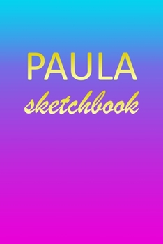 Paperback Paula: Sketchbook - Blank Imaginative Sketch Book Paper - Pink Blue Gold Custom Letter P Personalized Cover - Teach & Practic Book