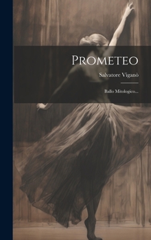Hardcover Prometeo: Ballo Mitologico... [Italian] Book