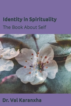 Paperback Identity in Spirituality: The Book About Self Book