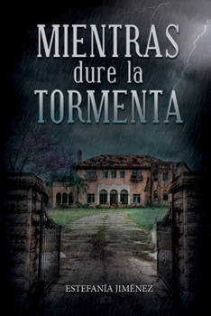 Paperback Mientras dure la tormenta [Spanish] Book