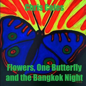 Paperback Flowers, One Butterfly and the Bangkok Night Book