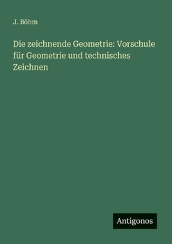 Paperback Die zeichnende Geometrie: Vorschule für Geometrie und technisches Zeichnen [German] Book