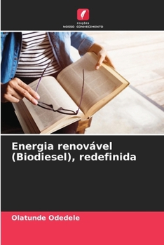 Paperback Energia renovável (Biodiesel), redefinida [Portuguese] Book