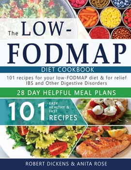 Paperback Low FODMAP diet cookbook: 101 Easy, healthy & fast recipes for yours low-FODMAP diet + 28 days healpfull meal plans Book