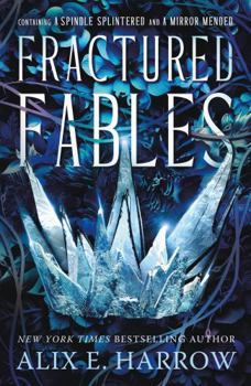 Paperback Fractured Fables: Containing a Spindle Splintered and a Mirror Mended Book