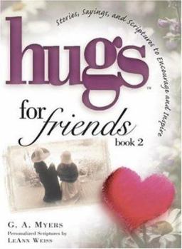 Hardcover Hugs for Friends: Book 2: Stories, Sayings, and Scriptures to Encourage and Inspire Book