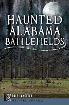 Paperback Haunted Alabama Battlefields Book