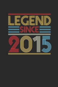 Legend Since 2015: Blank Lined Notebook (6" x 9" - 120 pages) ~ Birthday Themed Notebook for Daily Journal, Diary, and Gift