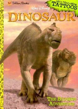 Paperback Walt Disney Pictures Presents Dinosaur: The Biggest Adventure (with Dino-Mite Tattoos) Book
