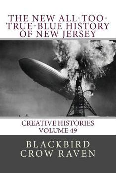 Paperback The New All-too-True-Blue History of New Jersey Book