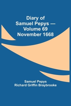 Paperback Diary Of Samuel Pepys - Volume 69: November 1668 Book