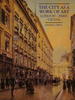 The City as a Work of Art: London, Paris, Vienna