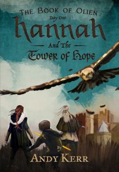 Paperback The Book of Olien - Day 1: Hannah and the Tower of Hope Book