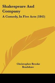 Paperback Shakespeare And Company: A Comedy, In Five Acts (1845) Book