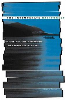 Paperback Intemperate Rainforest: Nature, Culture, and Power on Canada's West Coast Book