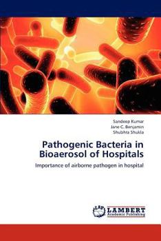 Paperback Pathogenic Bacteria in Bioaerosol of Hospitals Book