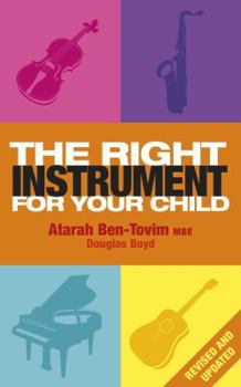 Paperback The Right Instrument for Your Child: The Key to Understanding Musical Potential Book