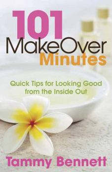 Paperback 101 Makeover Minutes: Quick Tips for Looking Good from the Inside Out Book