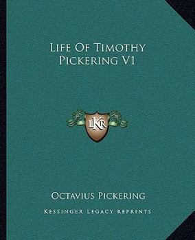 Paperback Life of Timothy Pickering V1 Book