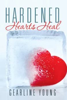 Paperback Hardened Hearts Heal Book