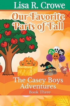 Paperback The Casey Boys Adventures Our Favorite Parts of Fall Book