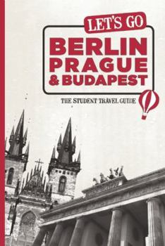 Paperback Let's Go Berlin, Prague & Budapest: The Student Travel Guide Book