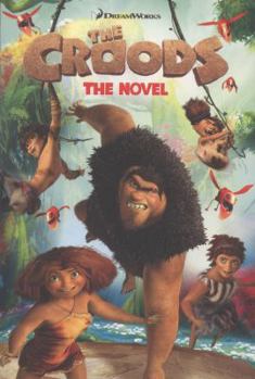 Paperback The Croods: The Novel. Book