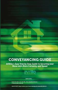 Paperback Conveyancing Guide: AVRillo's Easy Step by Step Guide to Securing your Move with More Certainty and Speed Book