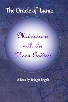 Paperback The Oracle of Luna: Meditations with the Moon Goddess Book