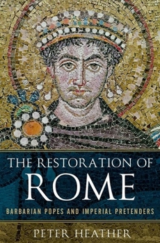 Hardcover Restoration of Rome: Barbarian Popes and Imperial Pretenders Book
