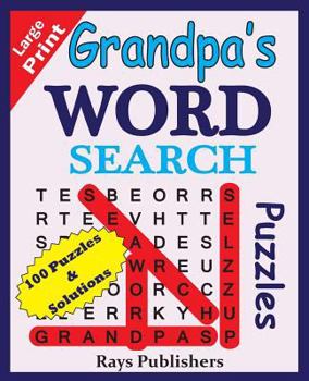 Paperback Grandpa's WORD SEARCH Puzzles (100 puzzles for hours of challenging fun) [Large Print] Book