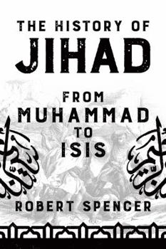 Hardcover The History of Jihad: From Muhammad to Isis Book